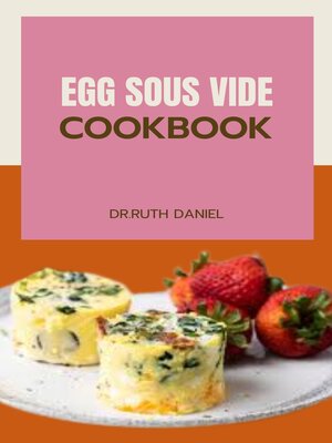 cover image of The Egg Sous Vide Cookbook